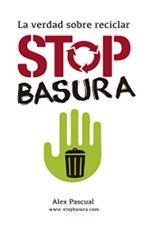 Portada Libro Stop basura La verdad sobre reciclar